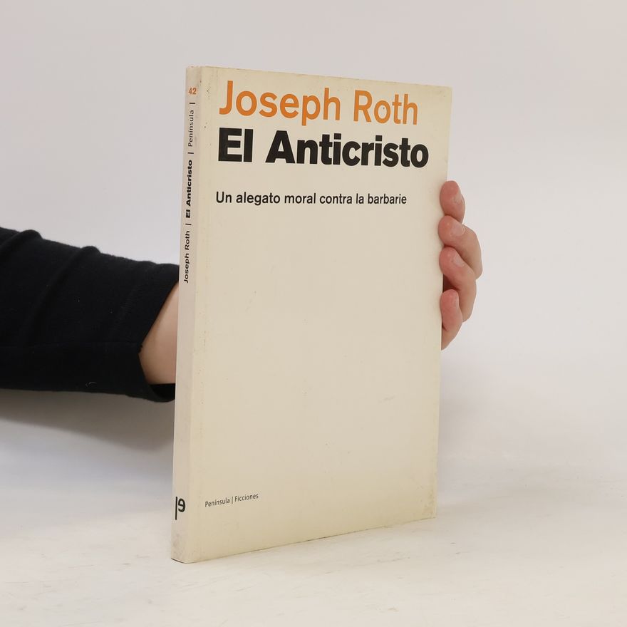 Joseph Roth Ficciones - 42: El Anticristo