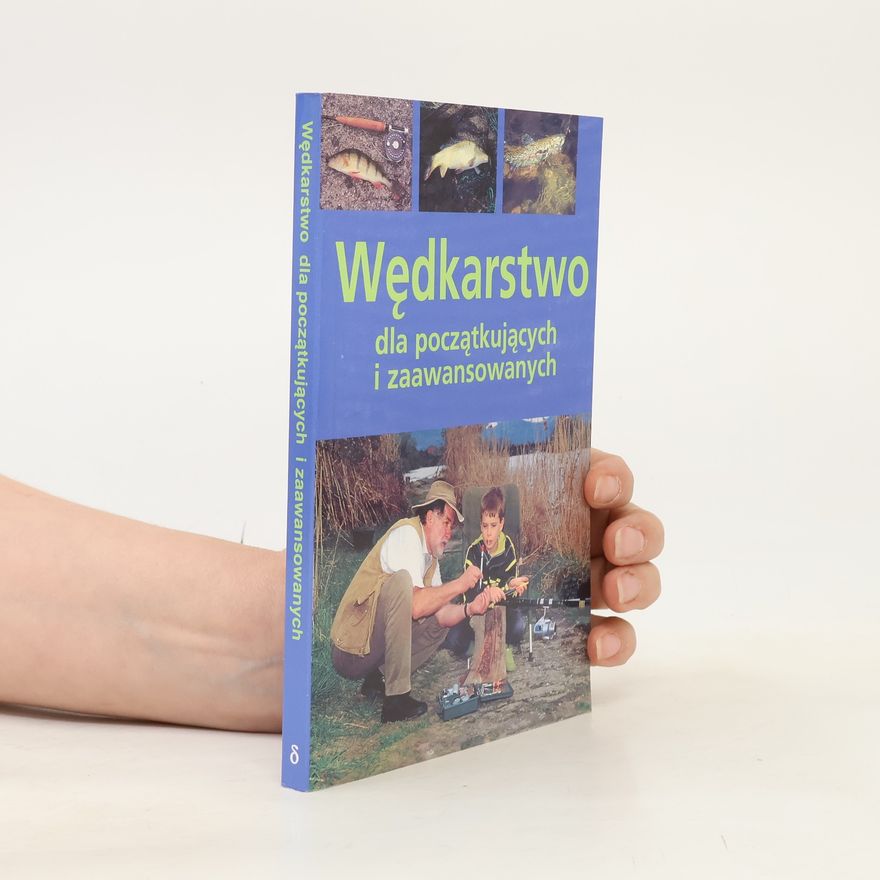 Armin Göllner Wędkarstwo dla początkujących i zaawansowanych