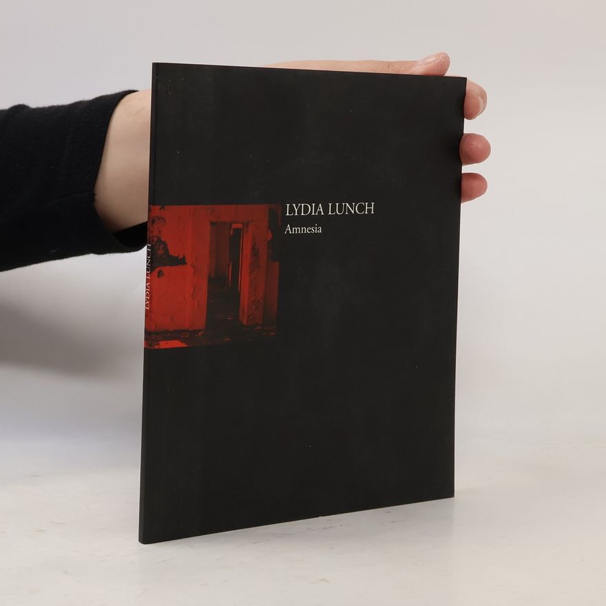 Lydia Lunch Amnesia
