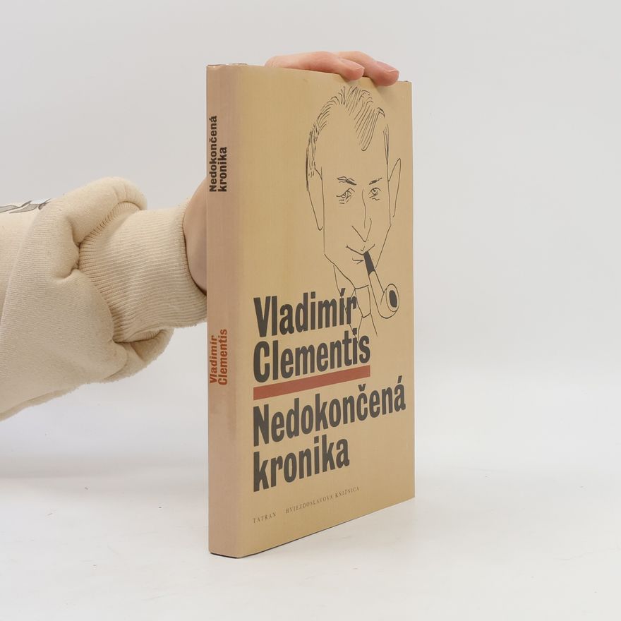 Vladimír Clementis Nedokončená kronika