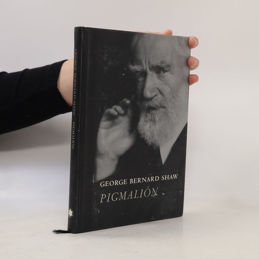 George B. Shaw Pygmalión