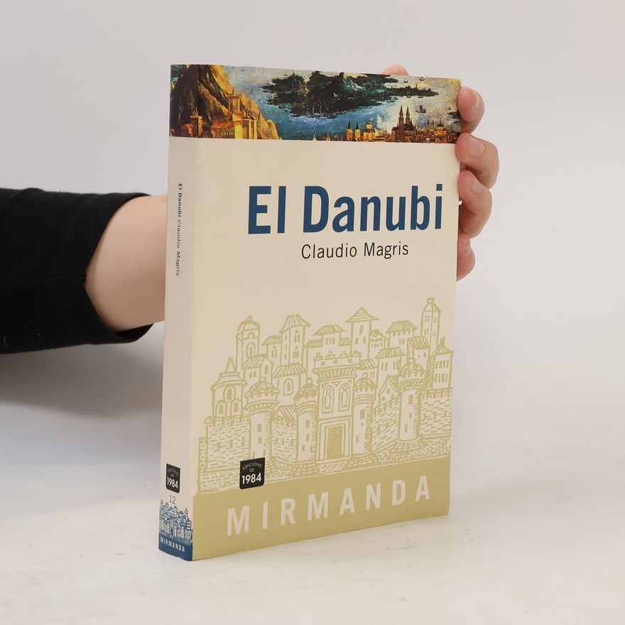 Claudio Magris Miranda - 12: El Danubi