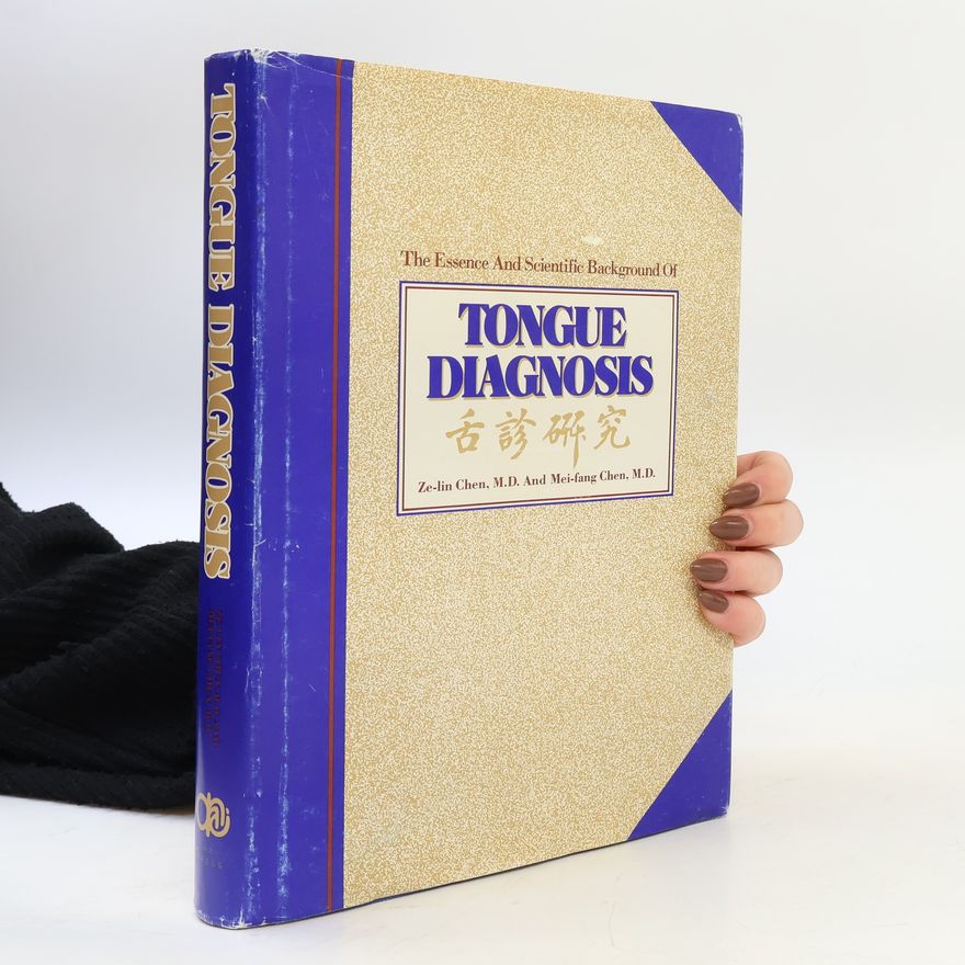 Mei-fang Chen The Essence and Scientific Background of Tongue Diagnosis