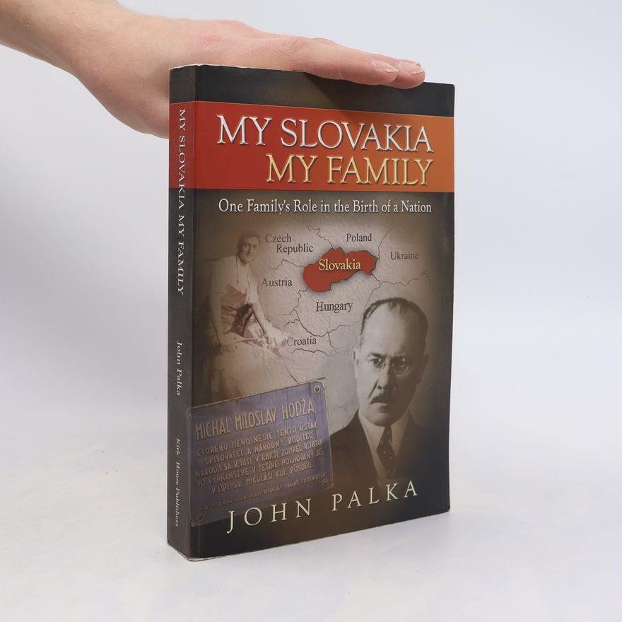 John Palka My Slovakia, My Family