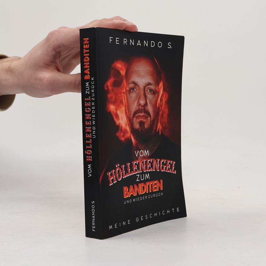 Fernando Schiffer Vom Höllenengel zum Banditen und wieder zurück
