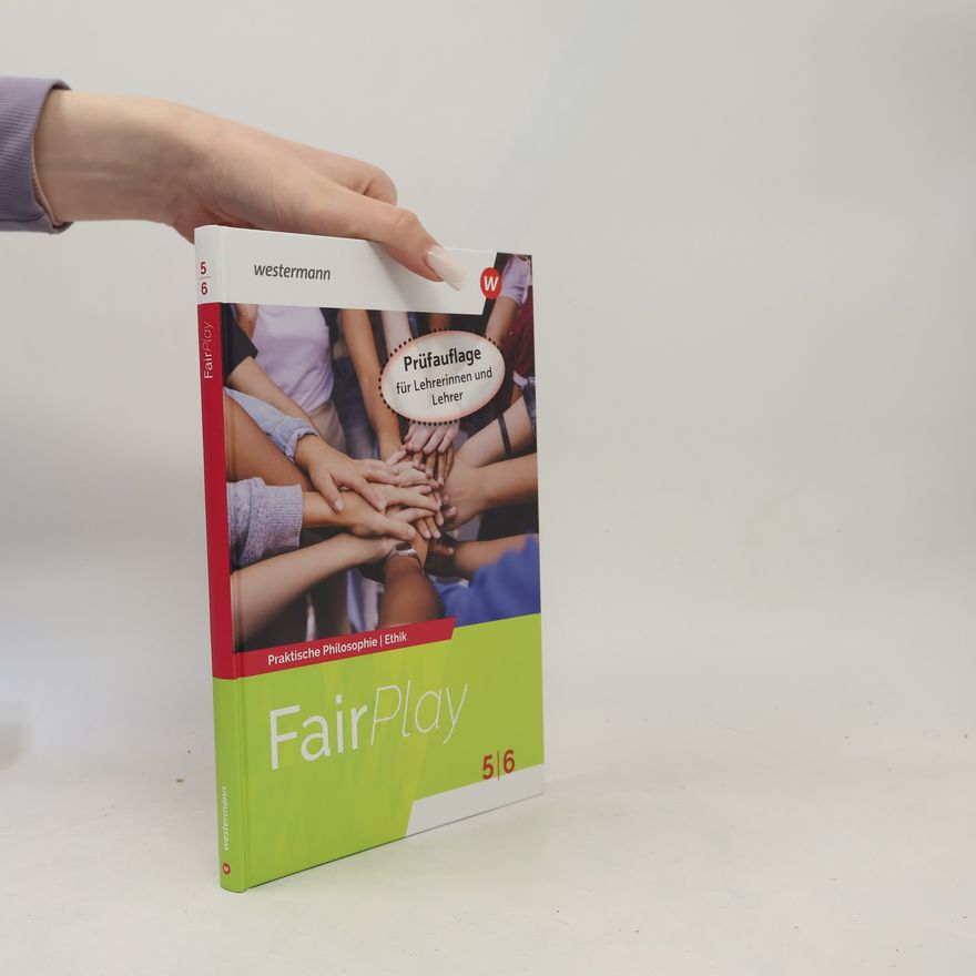 Kolektiv autorů Fair Play 5/6. Praktische Philosophie/Ethik
