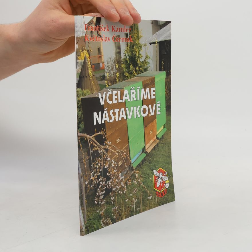 František Kamler Včelaříme nástavkově
