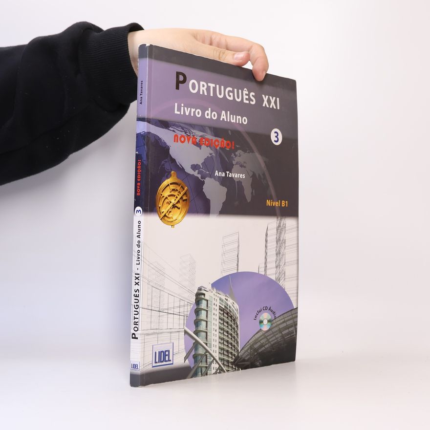 Ana Tavares Português XXI Nível B1 - Livro do aluno - nova edição! - inclui CD Áudio