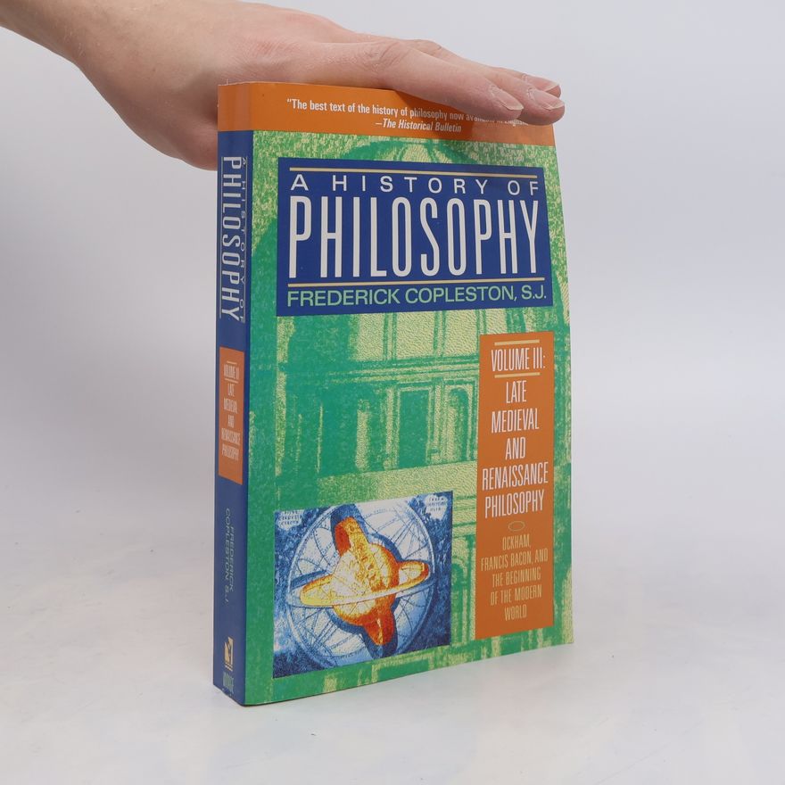 Frederick Charles Copleston, S.J. A History of Philosophy, Vol. 3