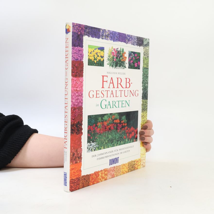 Malcolm Hillier Farbgestaltung im Garten