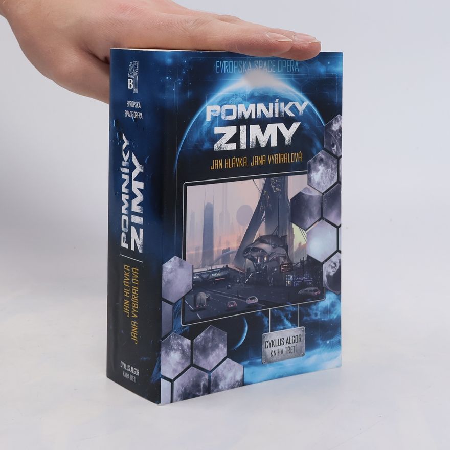 Jana Vybíralová Pomníky zimy : cyklus "Algor", kniha třetí