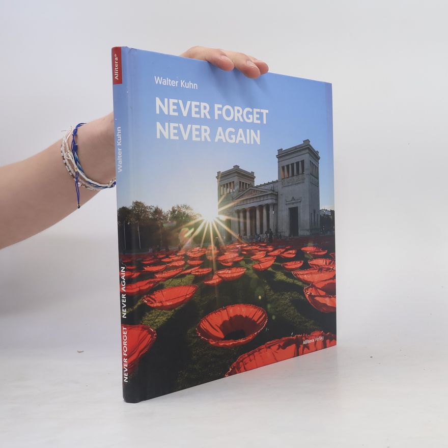 Sabine Kirstein Never Forget - Never Again