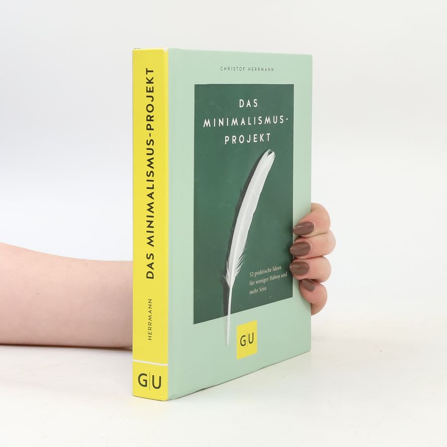 Christof Herrmann Das Minimalismus-Projekt