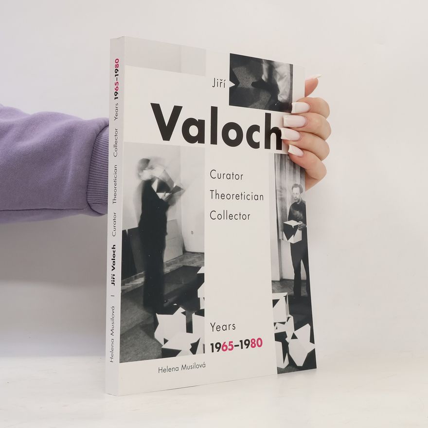 Otakar van Gemund Jiří Valoch. Curator, theoretician, collector.