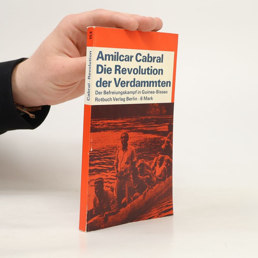Amílcar Cabral Die Revolution der Verdammten