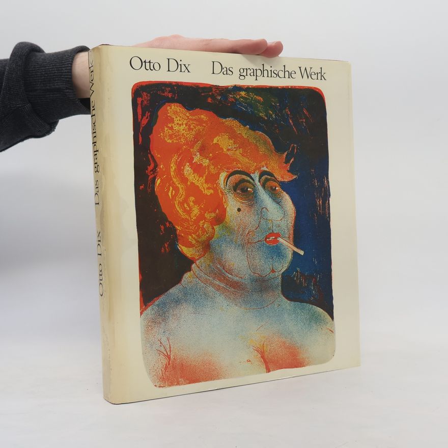 Otto Dix Das graphische Werk