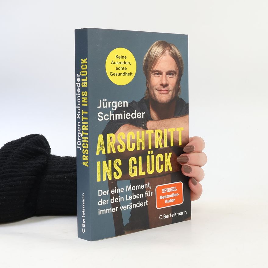 Jürgen Schmieder Arschtritt ins Glück