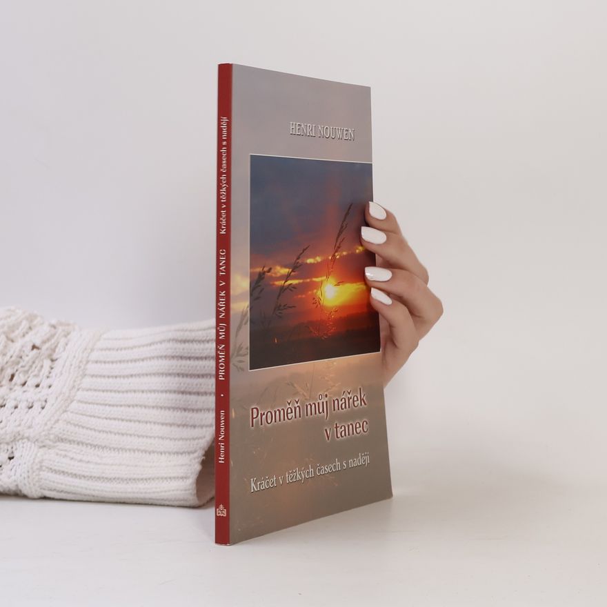 Henri J. M. Nouwen Proměň můj nářek v tanec