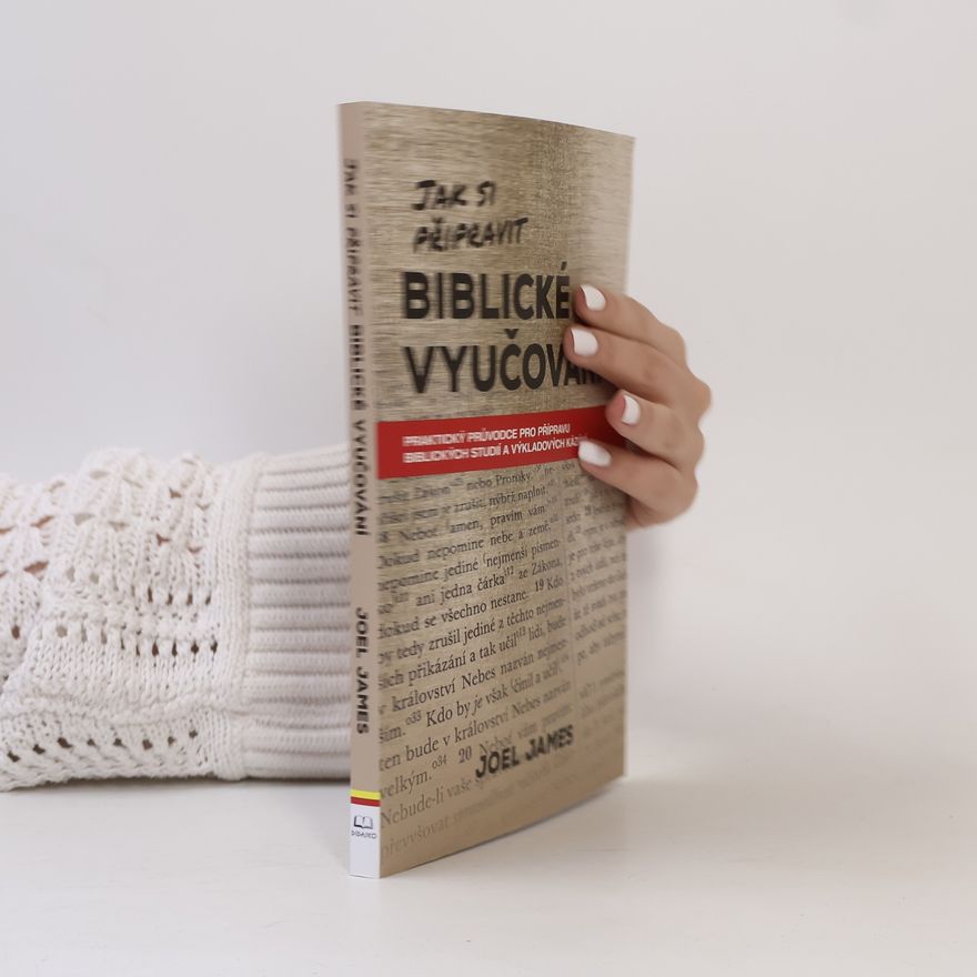 Joel James Jak si připravit biblické vyučování