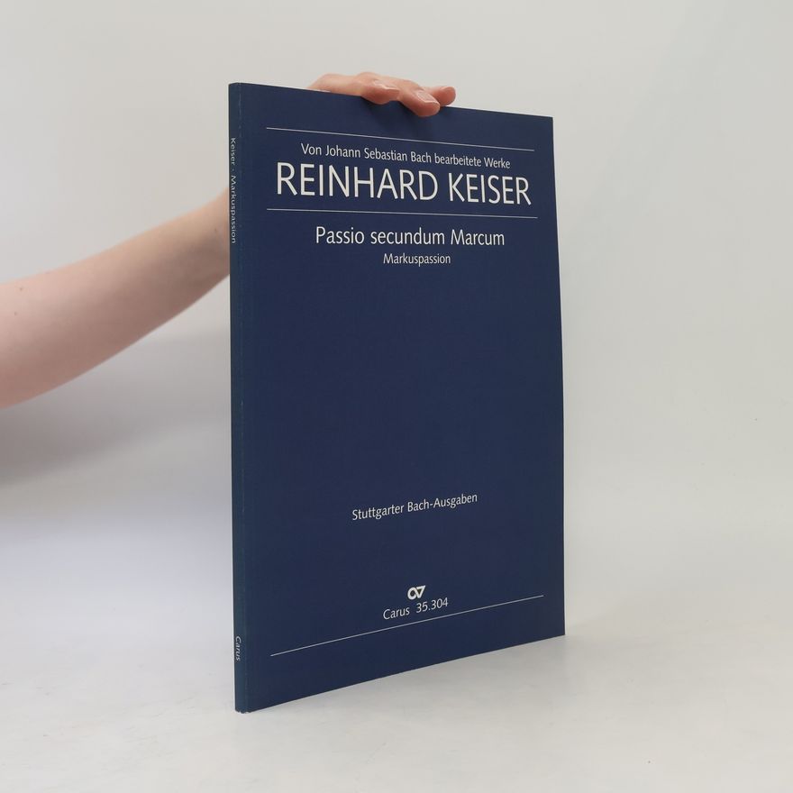 Reinhard Keiser Passio secundum Marcum