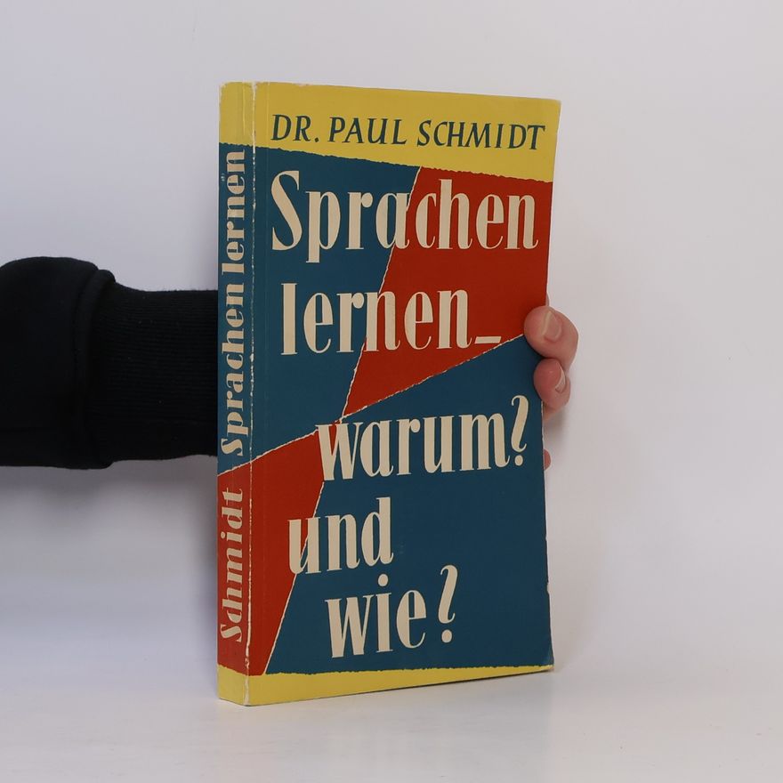 Paul Schmidt Sprachen lernen – warum? und wie?