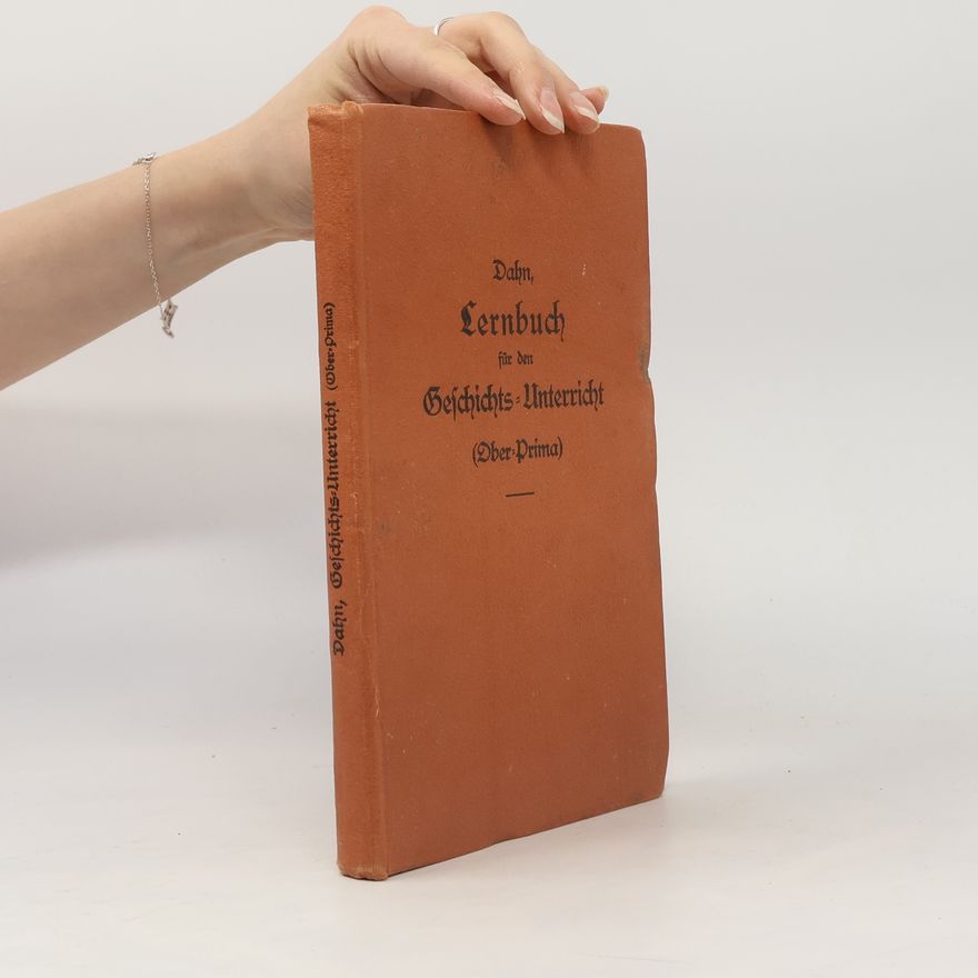 Ernst Dahn Lernbuch für den Geschichts-Unterricht