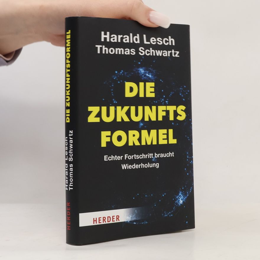 Harald Lesch Die Zukunftsformel
