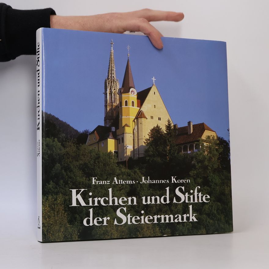 Franz Attems Kirchen und Stifte der Steiermark