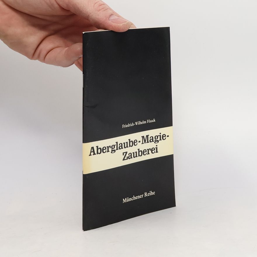 Friedrich Wilhelm Haack Aberglaube, Magie, Zauberei