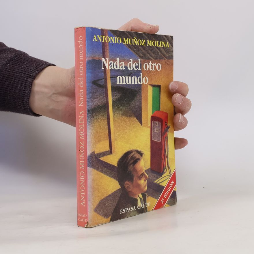 Antonio Muñoz Molina Nada del otro mundo