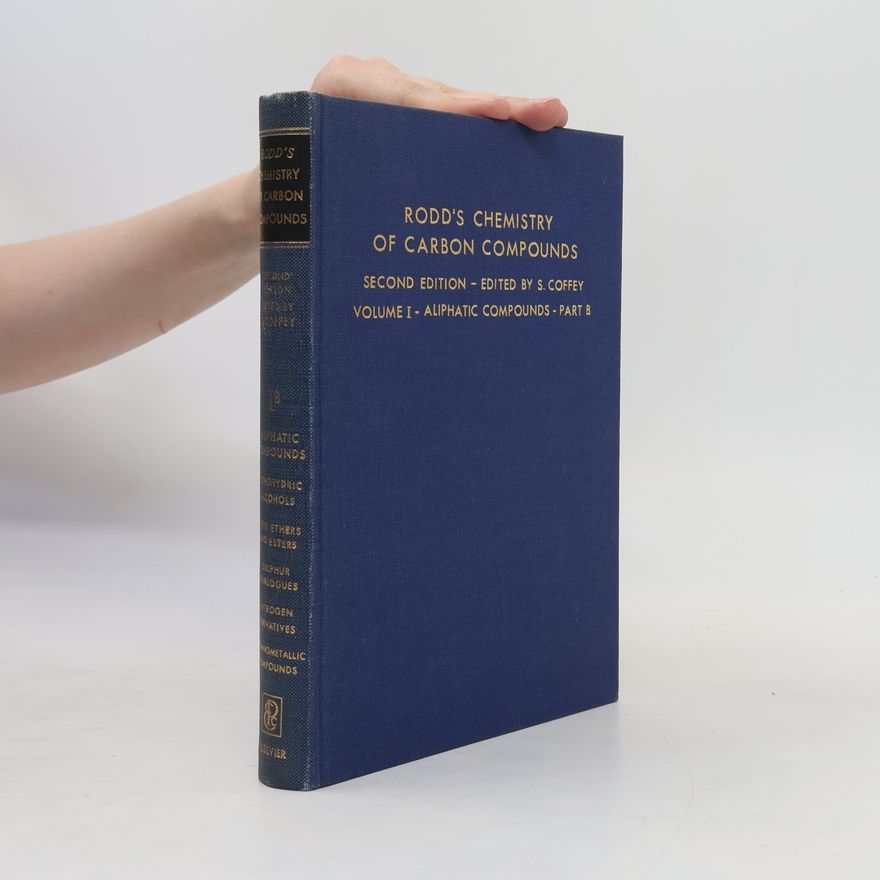 S. Coffey Rodd's Chemistry of Carbon Compounds