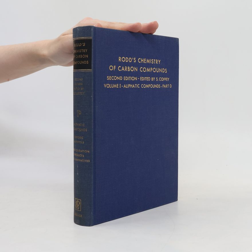 S. Coffey Rodd's Chemistry of Carbon Compounds