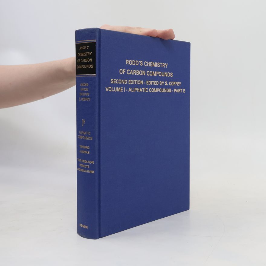 E. H. Rodd Rodd's Chemistry of Carbon Compounds. Volume I