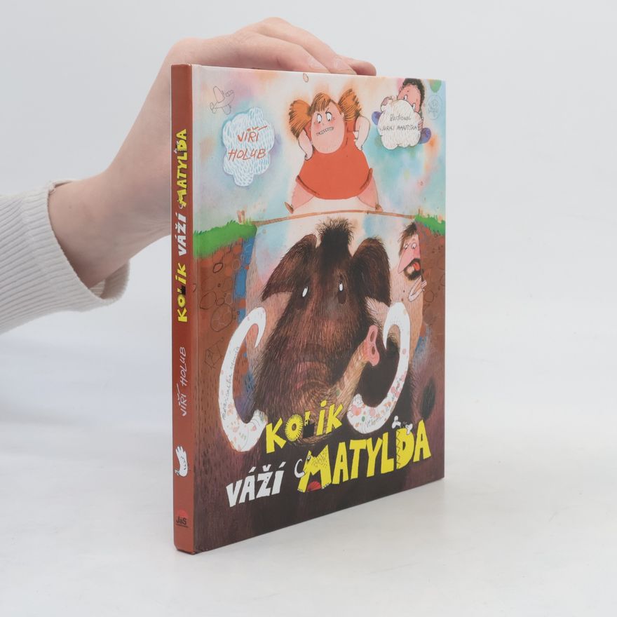 Jiří Holub Kolik váží Matylda