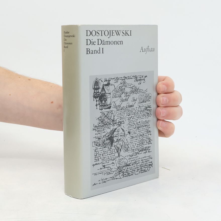 Fjodor Michailowitsch Dostojewski Die Dämonen. Band I