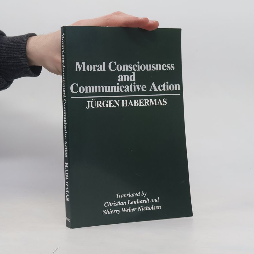 Jürgen Habermas Moral Consciousness and Communicative Action