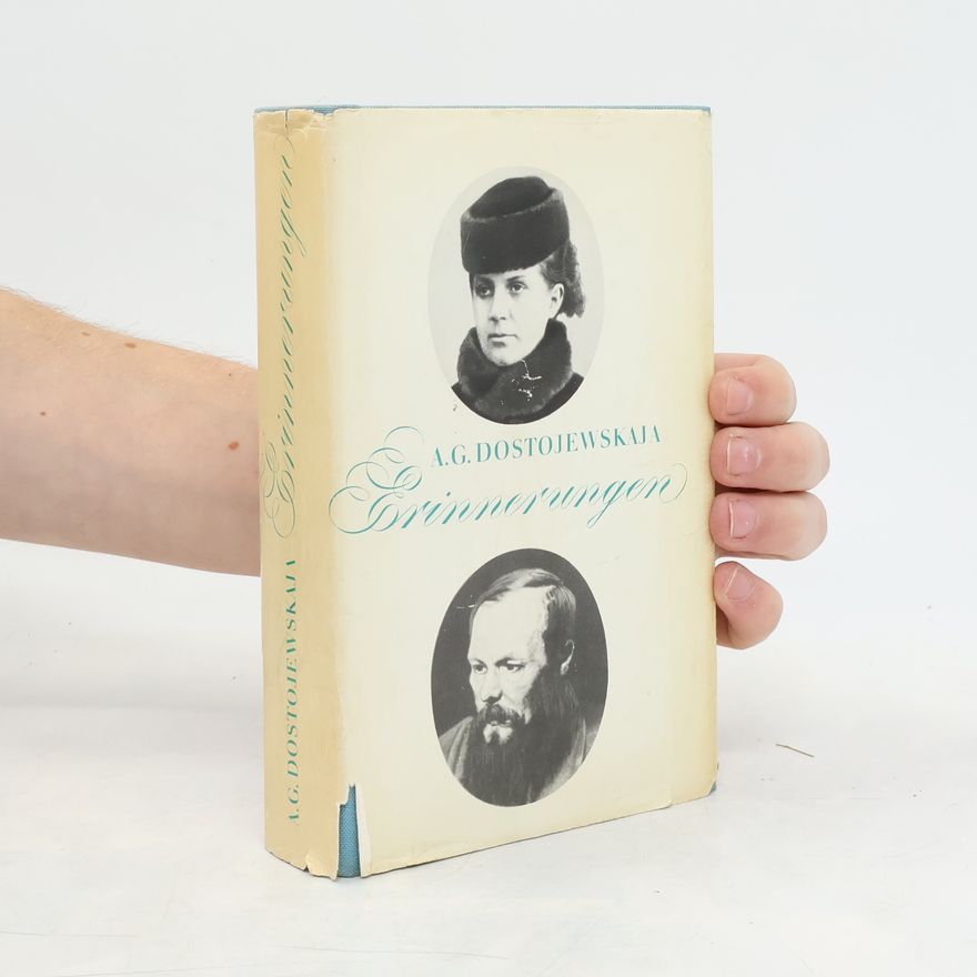 Anna G. Dostojewskaja Erinnerungen