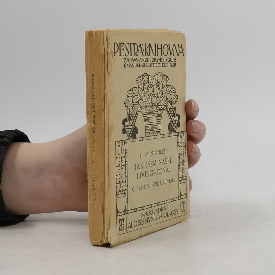 Henry Morton Stanley Jak jsem našel Livingstona