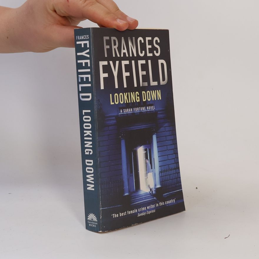 Frances Fyfield Looking Down