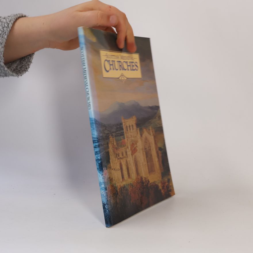 Richard Fawcett Scottish Medieval Churches