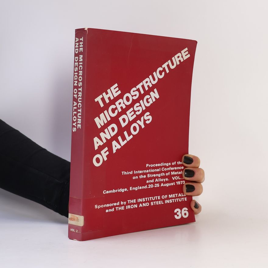 Kolektiv autorů The Microstructure and Design of Alloys 36