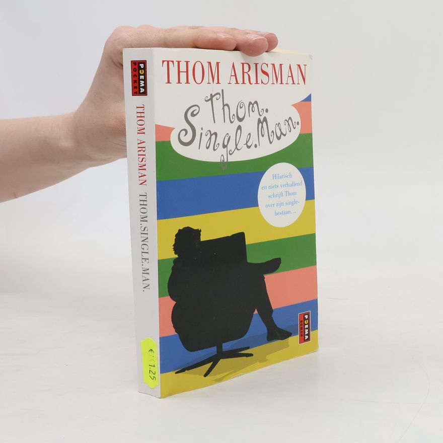 Thom Arisman Thom. Single.Man. - druk 4