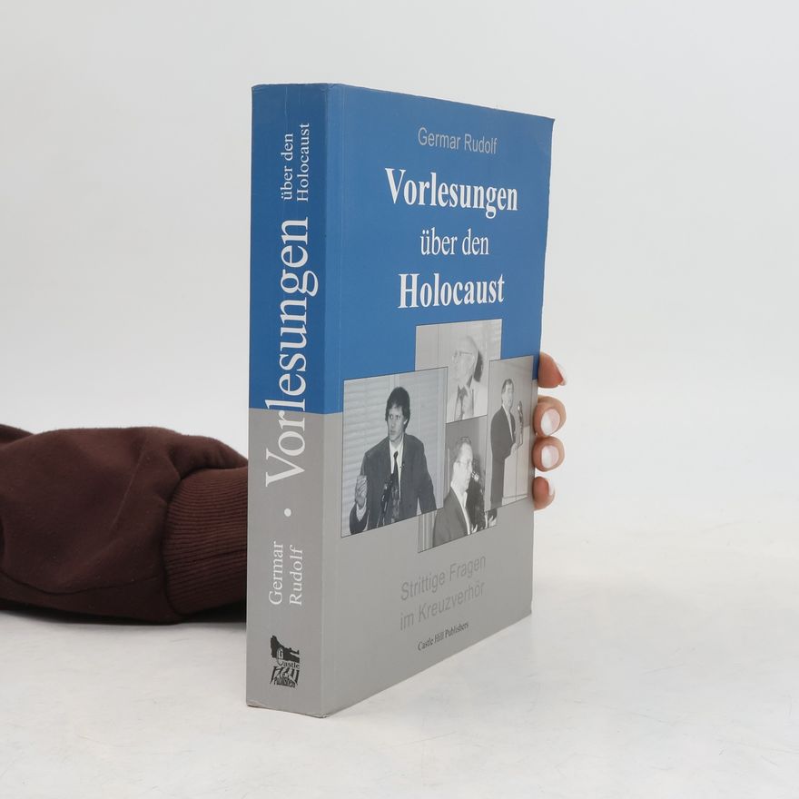 Germar Rudolf Vorlesungen über den Holocaust