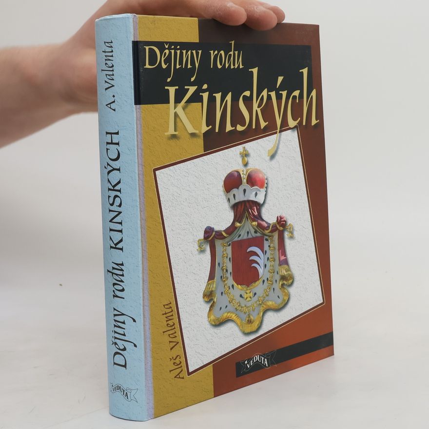 Aleš Valenta Dějiny rodu Kinských