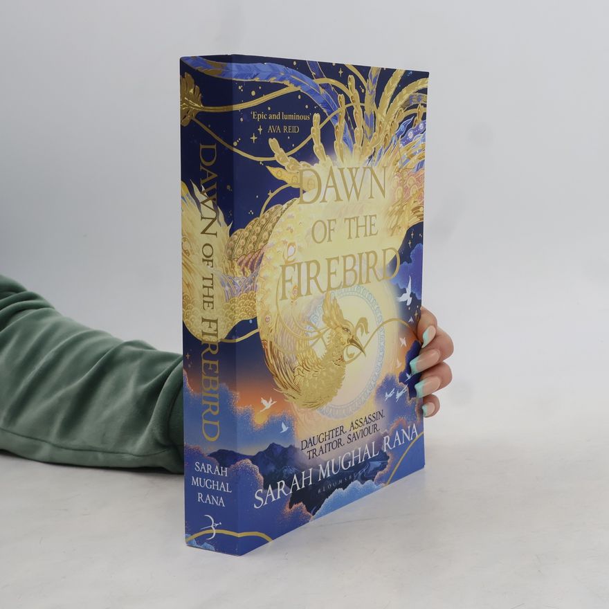 Sarah Mughal Rana Dawn of the Firebird