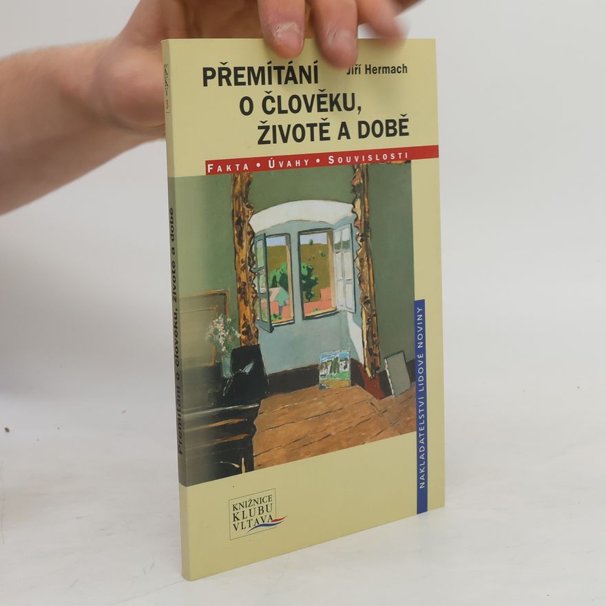 Jiří Hermach Přemítání o člověku, životě a době
