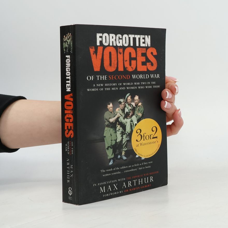 Arthur Max Forgotten Voices Of The Second World War