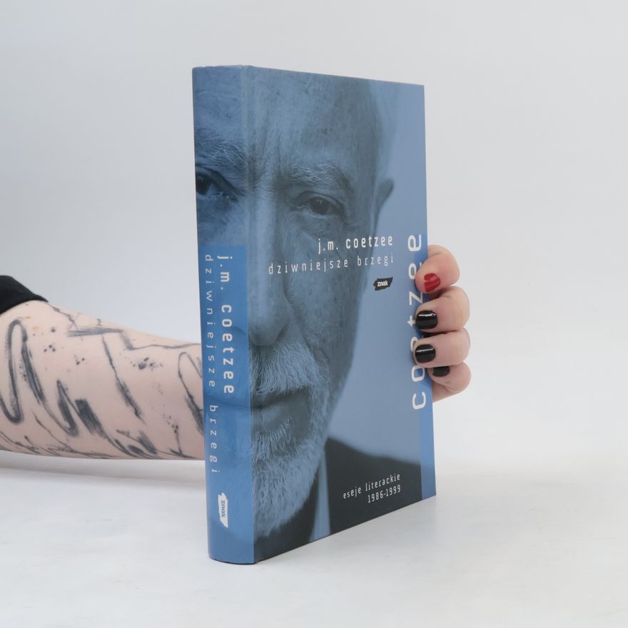 John Maxwell Coetzee Dziwniejsze brzegi