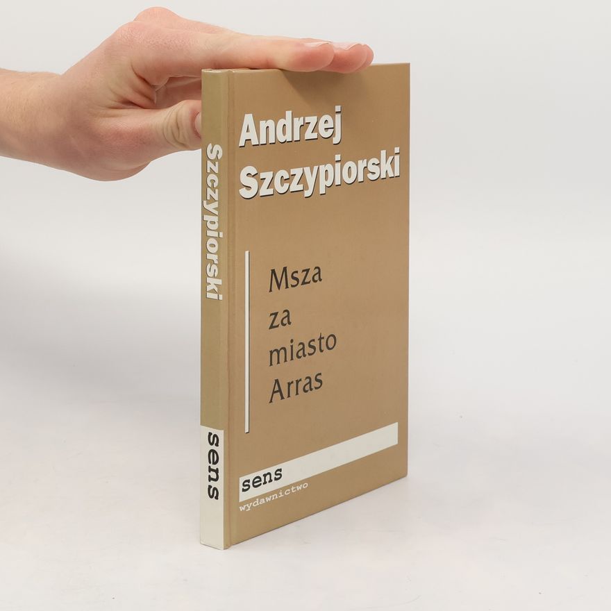 Andrzej Szczypiorski Msza za miasto Arras