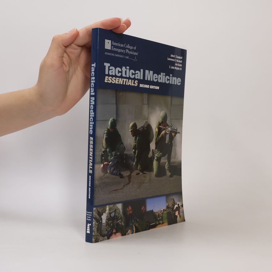E. John Wipfler III Tactical Medicine Essentials